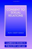 Consent to Sexual Relations (Cambridge Studies in Philosophy and Law)