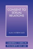Consent to Sexual Relations (Cambridge Studies in Philosophy and Law)
